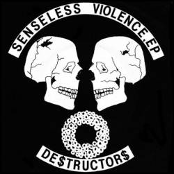 Destructors 666 : Senseless Violence EP